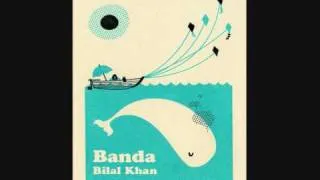 Banda - Bilal Khan