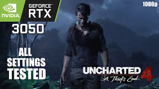 RTX 3050 | I5-12400 | UNCHARTED 4 - 1080p -  All Settings Tested