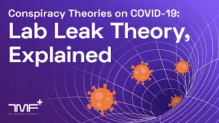 Conspiracy Theories on COVID-19: Lab Leak Theory, Explained