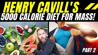 Henry Cavill's 5000 Calorie Diet.Superman/Superhero For Mass.Part 2  #superman #superhero #celebrity