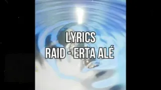 Raid - Erta Ale - Lyrics/الكلمات