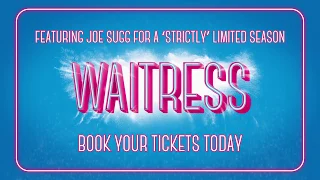 Waitress The Musical | Never getting rid of me - Joe Sugg | LW Theatres