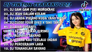 DJ TIKTOK TERBARU 2023 - DJ GAM GAM PIRI MENGKANE 🎵 DJ IKAN DALAM KOLAM FULL ALBUM 2023