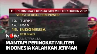 Naik ke Peringkat 15, Militer RI Kalahkan Jerman | Kabar Pagi tvOne