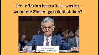 Die Inflation ist zurück - was ist, wenn die Zinsen gar nicht sinken? Marktgeflüster