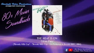 The Heat Is On - Glenn Frey ("Beverly Hills Cop", 1984)
