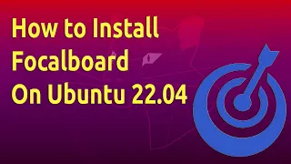 How to Install Focalboard on Ubuntu 22.04