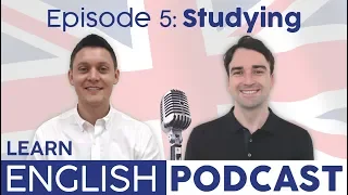 Learn English Podcast - Episode 5: Studying