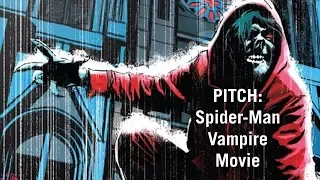 PITCH: A Spider-Man Vampire Movie (featuring MORBIUS)