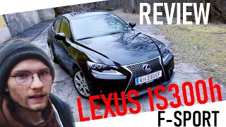 Lexus IS300h AUSFÜHRLICHES REVIEW | Besser als der letzte aber schlechter als der erste?