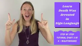 Death Was Arrested in Sign Language (Part 3 of 4 in Step by step tutorial)(Walkthrough)