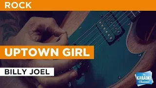 Uptown Girl in the Style of "Billy Joel" with lyrics (no lead vocal)