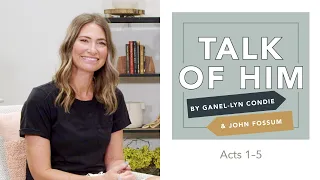 Talk Of Him - EP 28 - Acts 1-5