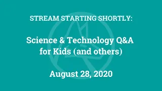 Science & Technology Q&A for Kids (and others) [Part 13]