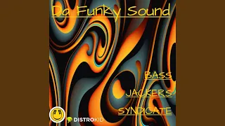 Da Funky Sound (Who's Got It)