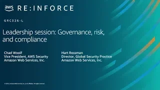 AWS re:Inforce 2019: Leadership Session: Governance, Risk, and Compliance (GRC326-L)