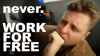 You Should NEVER Work for Free