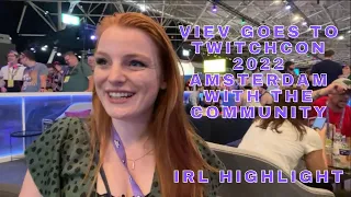 Twitchcon 2022 IRL stream highlight! Join us for the community experience on Twitchcon Amsterdam :D