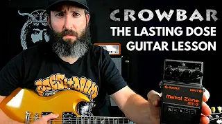 Crowbar Sludge Guitar Lesson & TAB - The Lasting Dose - B Standard Tuning