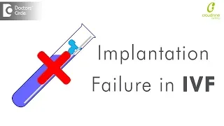 Why does implantation fail in IVF? | Common Reasons | IVF Failure-What Next ?- Dr.Chandrika Kulkarni