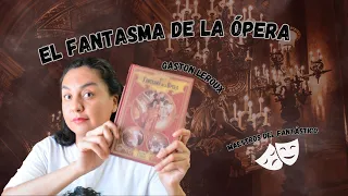 El Fantasma de la Ópera Gastón Leroux 👻| Colección "Maestros del fantástico" #11 🔮