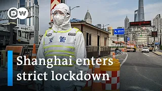 Shanghai enters lockdown: How long will China keep up its Zero Covid policy? | DW News