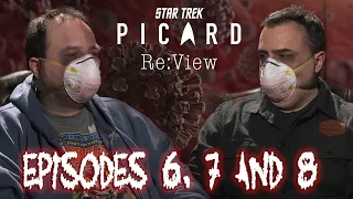 Star Trek: Picard Episodes 6,7, and 8 - re:View