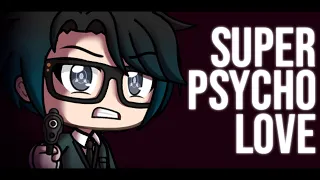 SUPER PSYCHO LOVE MEME (flash warning?) | GachaLife