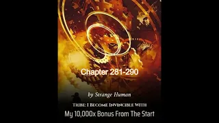 Tribe: I Become Invincible With My 10,000X Bonus From The Start Chapter 281 to 290