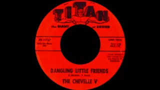 The Chevelle V-Dangling Little Friends.(1966)****