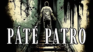 PÁTÉ PATRO - CREEPYPASTA [CZ]