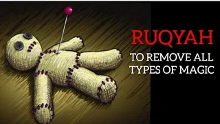 POWERFUL RUQYAH TO REMOVE ALL TYPE OF BLACK MAGIC.