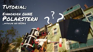 Einnorden ohne Polarstern (Beschreibung beachten!) | Tutorial Deutsch/German