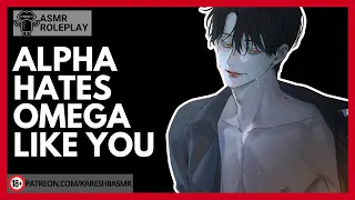 Alpha Hates Omega: ASMR Boyfriend Roleplay [OMEGAVERSE ASMR] [TEASING] [M4A]