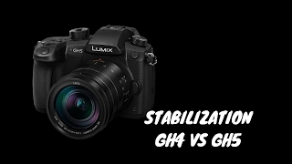 PANASONIC LUMIX GH5 | STABILIZATION COMPARATIVE LUMIX GH4 VS LUMIX GH5 DUAL IS