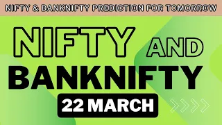 Nifty Prediction Bank Nifty Analysis for Friday | 22 March 24 | Nifty & BankNifty levels Tomorrow