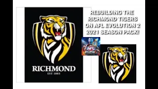 REBUILDING THE RICHMOND TIGERS ON AFL EVOLUTION 2 2021 SEASON PACK!