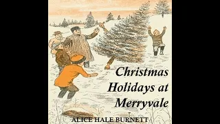 Christmas Holidays at Merryvale by Alice Hale Burnett - Audiobook