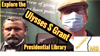 Ulysses S Grant Presidential Library (ep 16)