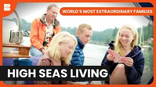 Sailing Around the World on $30K - World's Most Extraordinary Families - S01 EP04 - Documentary