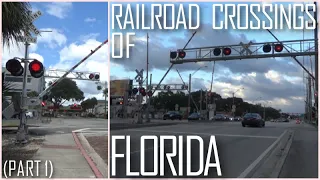 Railroad Crossings of Florida (Part 1)