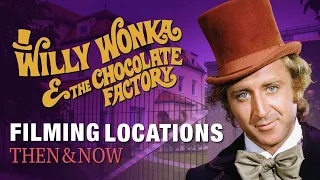 Willy Wonka & the Chocolate Factory (1971) Filming Locations | Then & Now