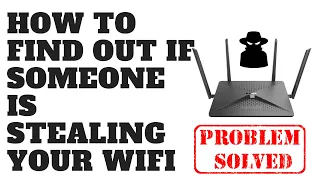 How to Find Out If Someone is Stealing Your WiFi