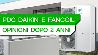 POMPA DI CALORE DAIKIN con VENTILCONVETTORI: opinione dopo 2 anni dalla consulenza