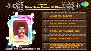 Best Of Ustad Bade Ghulam Ali Khan | Kya Karun Sajani | Hindustani Classical Vocal Audio Jukebox
