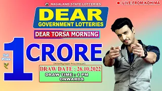 DEAR TORSA MORNING WEDNESDAY WEEKLY DEAR GOVERNMENT LOTTERIES DRAW DATE 26.10.2022 LIVE FROM KOHIMA