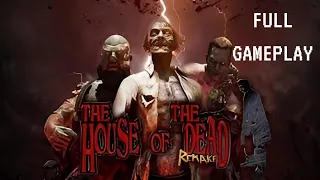 First Time Playing_THE HOUSE OF THE DEAD REMAKE Full Gameplay