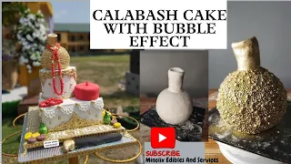HOW TO MAKE TRADITIONAL MARRIAGE CALABASH CAKE WITH BUBBLE EFFECT