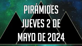 🍀🔺☀️ Pirámides para mañana Jueves 2 de Mayo de 2024 - Lotería de Panamá