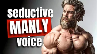 how to develop a seductive manly voice